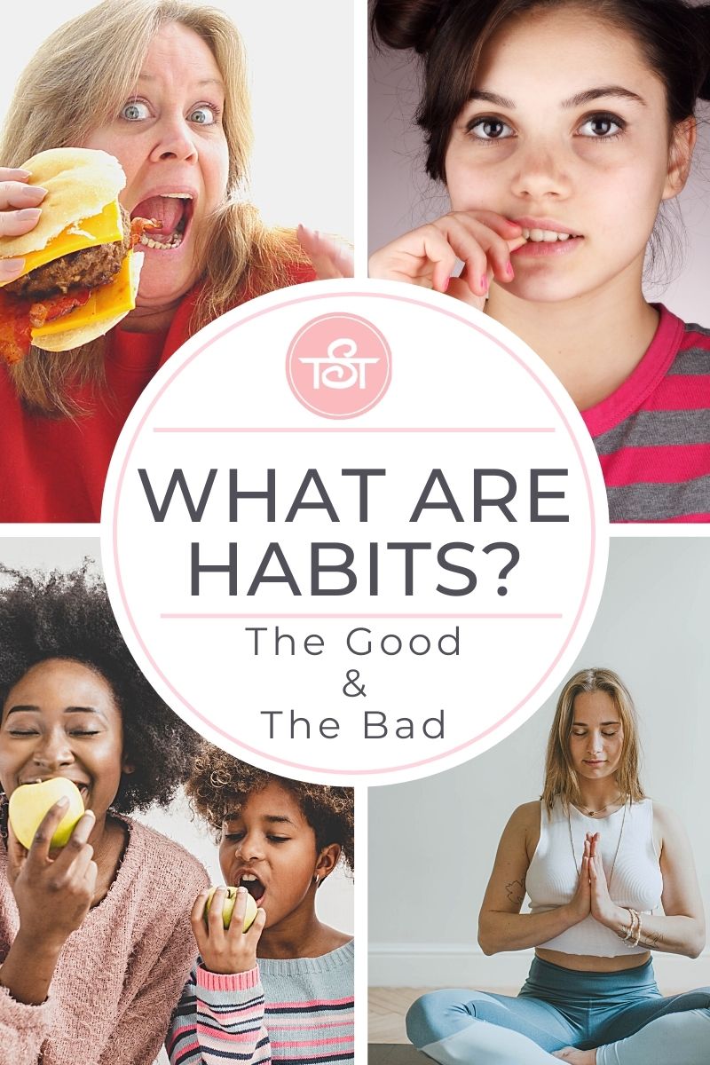 What are Habits? Break Bad Habits - Add Healthy Habits