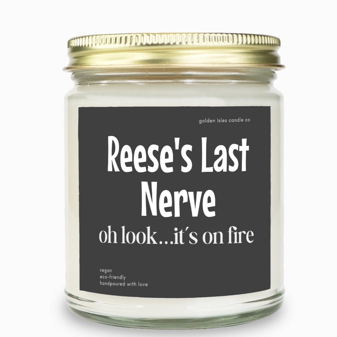 reeese's last nerve - oh look it's on fire