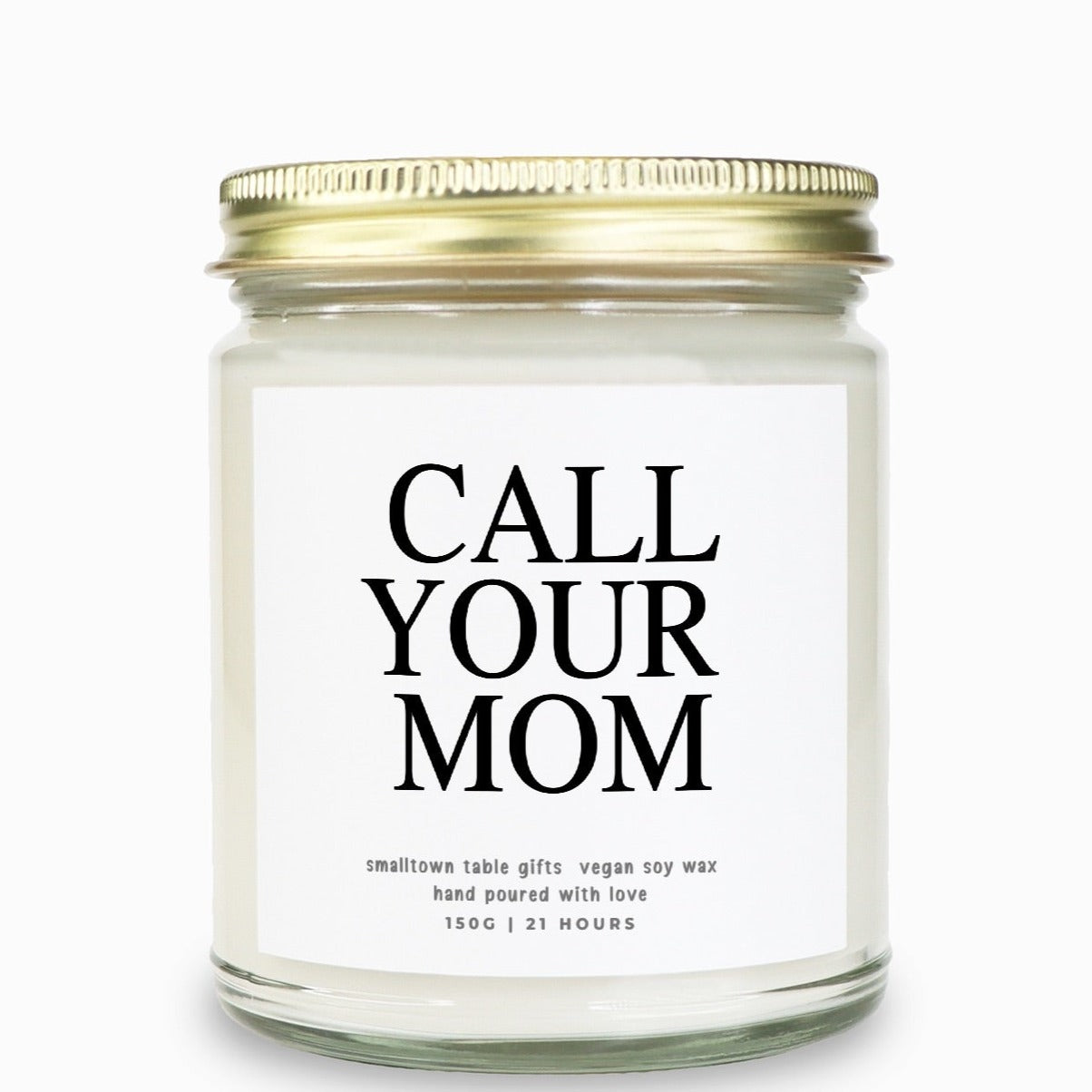 call your mom canld e with gold lid in glass jar white label black writing