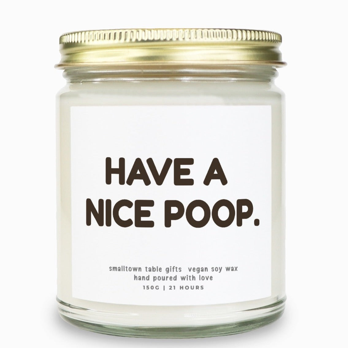 glass jar candle gold lid, white labels that says Have a nice poop in brown