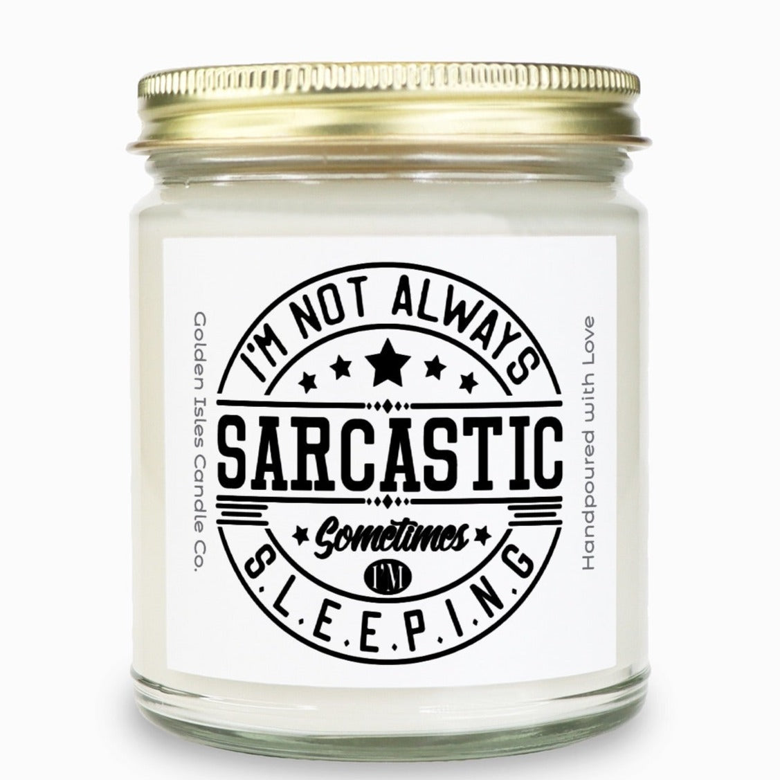 candle label with fancy circle logo that says I'm not Always sarcastic sometimes I'm sleeping in black and white